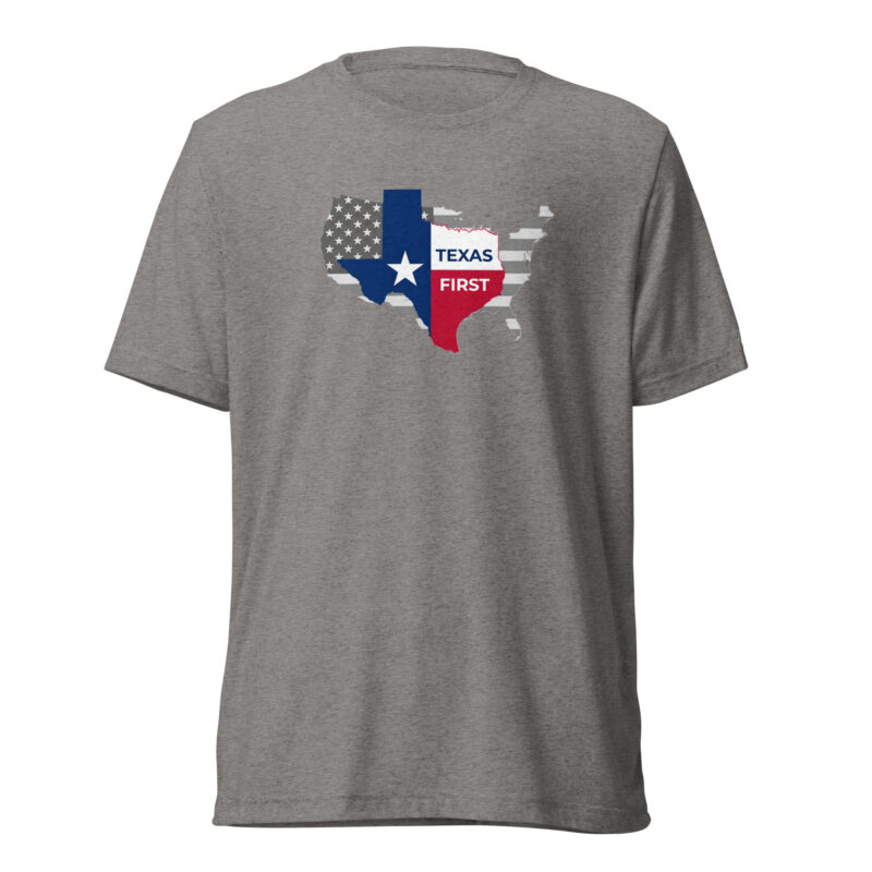 Texas First, Above All Else Tee